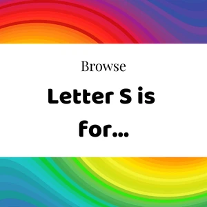 Browse Letter S is for