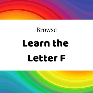 Browse learn the letter F